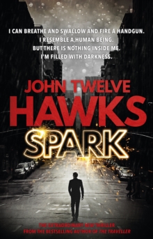 Spark : the provocative, stimulating thriller that will grip you from the start