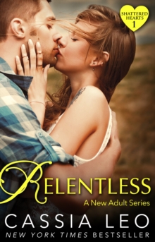 Relentless (Shattered Hearts 1), Paperback / softback Book Relentless (Shattered Hearts 1), Paperback / softback Book