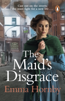 The Maids Disgrace : A gripping and romantic Victorian saga from the bestselling author