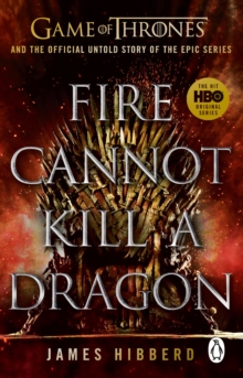 Fire Cannot Kill a Dragon : An amazing read George R.R. Martin