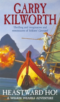 Welkin Weasels (6): Heastward Ho!, Paperback / softback Book Welkin Weasels (6): Heastward Ho!, Paperback / softback Book
