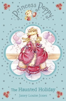 Princess Poppy : The Haunted Holiday, Paperback Book Princess Poppy : The Haunted Holiday, Paperback Book