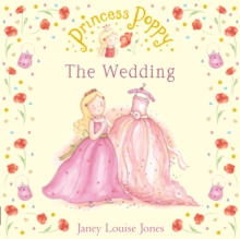 Princess Poppy : The Wedding, Paperback Book Princess Poppy : The Wedding, Paperback Book
