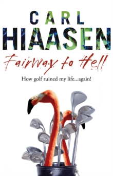 Fairway To Hell, Paperback Book Fairway To Hell, Paperback Book