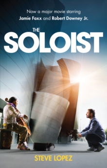 The Soloist, Paperback / softback Book The Soloist, Paperback / softback Book