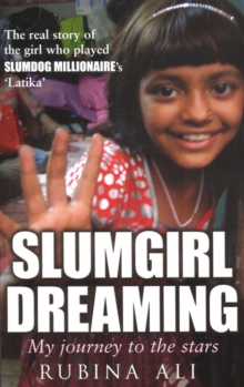 Slumgirl Dreaming : My Journey to the Stars, Paperback Book Slumgirl Dreaming : My Journey to the Stars, Paperback Book