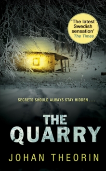 The Quarry : Oland Quartet series 3, Paperback / softback Book The Quarry : Oland Quartet series 3, Paperback / softback Book