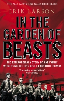 In The Garden of Beasts : Love and terror in Hitler's Berlin