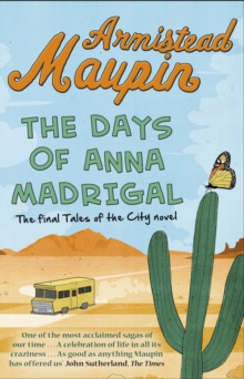 The Days of Anna Madrigal : Tales of the City 9