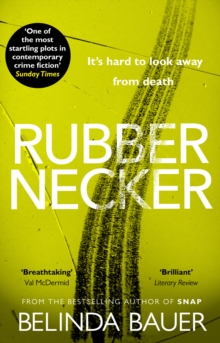 Rubbernecker : The astonishing crime novel from the Sunday Times bestselling author