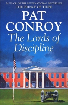 Lords Of Discipline, Paperback / softback Book Lords Of Discipline, Paperback / softback Book