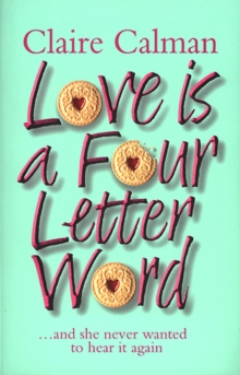 Love Is A Four Letter Word, Paperback / softback Book Love Is A Four Letter Word, Paperback / softback Book