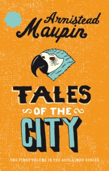 Tales Of The City : Tales of the City 1, Paperback / softback Book Tales Of The City : Tales of the City 1, Paperback / softback Book