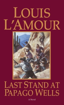 Last Stand At Papago Wells, Paperback / softback Book Last Stand At Papago Wells, Paperback / softback Book