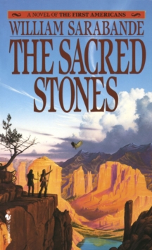 The Sacred Stones : A Novel of the First Americans