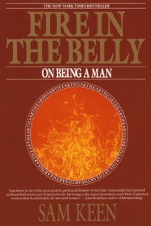 Fire in the Belly : On Being a Man