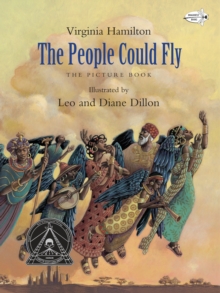 The People Could Fly : The Picture Book, Paperback / softback Book The People Could Fly : The Picture Book, Paperback / softback Book