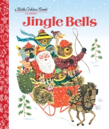 Jingle Bells : A Classic Christmas Book for Kids