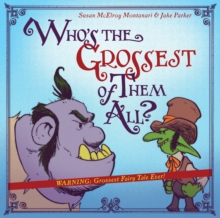 Who's The Grossest Of Them All?, Hardback Book Who's The Grossest Of Them All?, Hardback Book
