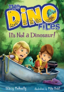 The Dino Files #3 It's Not A Dinosaur!, Hardback Book The Dino Files #3 It's Not A Dinosaur!, Hardback Book