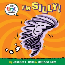 I'm Silly! (My First Comics), Board book Book I'm Silly! (My First Comics), Board book Book