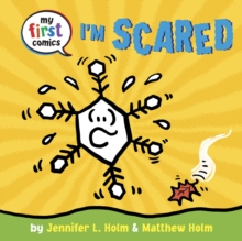 I'm Scared (My First Comics), Board book Book I'm Scared (My First Comics), Board book Book