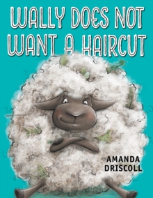 Wally Does Not Want a Haircut, Hardback Book Wally Does Not Want a Haircut, Hardback Book