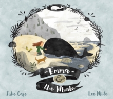 Emma and the Whale, Hardback Book Emma and the Whale, Hardback Book