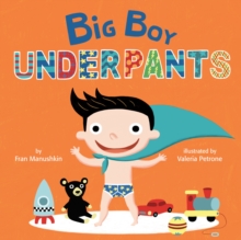 Big Boy Underpants, Board book Book Big Boy Underpants, Board book Book
