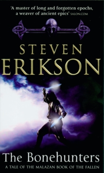 The Bonehunters : Malazan Book Of Fallen 6, Paperback Book The Bonehunters : Malazan Book Of Fallen 6, Paperback Book