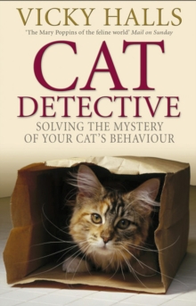 Cat Detective : Solving the Mystery of Your Cat's Behaviour, Paperback Book Cat Detective : Solving the Mystery of Your Cat's Behaviour, Paperback Book
