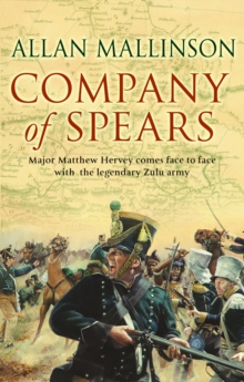 Company Of Spears : (The Matthew Hervey Adventures: 8): A gripping and heart-stopping military adventure from bestselling author Allan Mallinson that will keep you on the edge of your seat