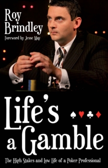 Life's a Gamble : The High Stakes and Low Life of a Poker Professional, Paperback Book Life's a Gamble : The High Stakes and Low Life of a Poker Professional, Paperback Book