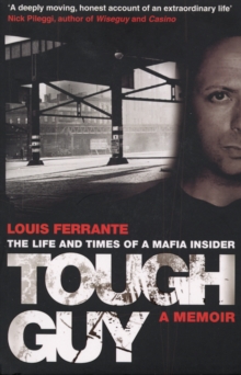 Tough Guy : A Memoir by Louis Ferrante, Paperback Book Tough Guy : A Memoir by Louis Ferrante, Paperback Book