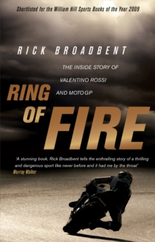 Ring of Fire : The Inside Story of Valentino Rossi and MotoGP, Paperback Book Ring of Fire : The Inside Story of Valentino Rossi and MotoGP, Paperback Book