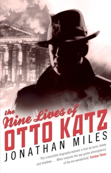 The Nine Lives of Otto Katz, Paperback Book The Nine Lives of Otto Katz, Paperback Book