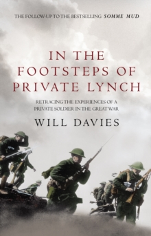 In the Footsteps of Private Lynch, Paperback Book In the Footsteps of Private Lynch, Paperback Book