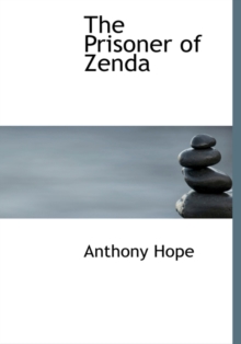 The Prisoner of Zenda, Hardback Book The Prisoner of Zenda, Hardback Book