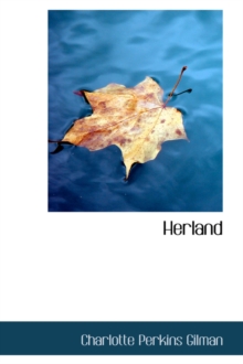 Herland, Hardback Book Herland, Hardback Book