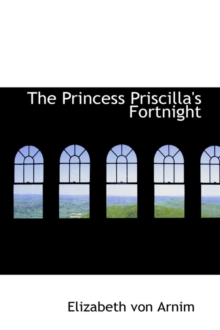 The Princess Priscilla's Fortnight, Hardback Book The Princess Priscilla's Fortnight, Hardback Book