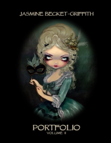 Jasmine Becket-Griffith : Portfolio Two