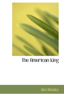 The American King, Hardback Book The American King, Hardback Book