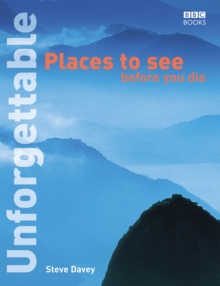 Unforgettable Places to See Before You Die, Paperback / softback Book Unforgettable Places to See Before You Die, Paperback / softback Book