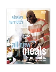 Ainsley Harriott's All New Meals in Minutes, Paperback Book Ainsley Harriott's All New Meals in Minutes, Paperback Book