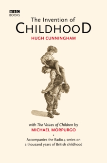 The Invention of Childhood, Hardback Book The Invention of Childhood, Hardback Book