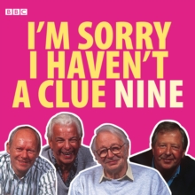 I'm Sorry I Haven't a Clue : Volume 9, CD-Audio Book I'm Sorry I Haven't a Clue : Volume 9, CD-Audio Book