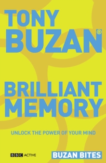 Buzan Bites: Brilliant Memory : Unlock the power of your mind, Paperback / softback Book Buzan Bites: Brilliant Memory : Unlock the power of your mind, Paperback / softback Book