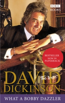 David Dickinson : The Duke - What a Bobby Dazzler, Paperback Book David Dickinson : The Duke - What a Bobby Dazzler, Paperback Book