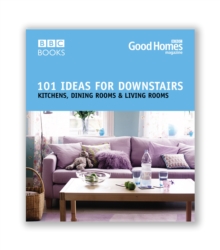 Good Homes 101 Ideas for Downstairs : Kitchen, Dining, Living, Paperback Book Good Homes 101 Ideas for Downstairs : Kitchen, Dining, Living, Paperback Book