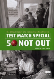 Test Match Special - 50 Not Out : The Official History of a National Sporting Treasure, Hardback Book Test Match Special - 50 Not Out : The Official History of a National Sporting Treasure, Hardback Book